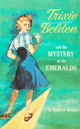 The Mystery of the Emeralds: Trixie Belden by Kathryn Kenny