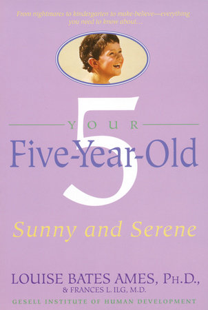 Your Five-Year-Old by Louise Bates Ames