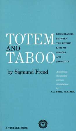 Totem and Taboo by Sigmund Freud