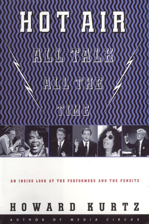 Hot Air by Howard Kurtz