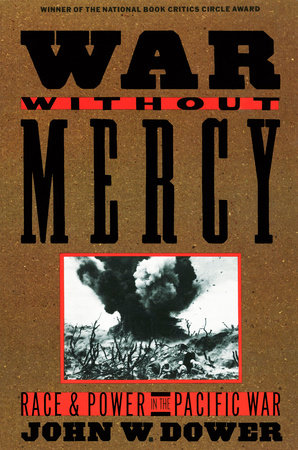 War without Mercy by John Dower
