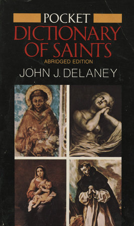 Pocket Dictionary of Saints by John J. Delaney