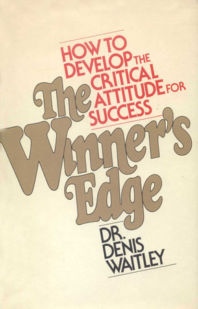 The Winner's Edge by D. Waitley