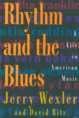 Rhythm And The Blues by Jerry Wexler
