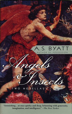 Angels & Insects by A. S. Byatt