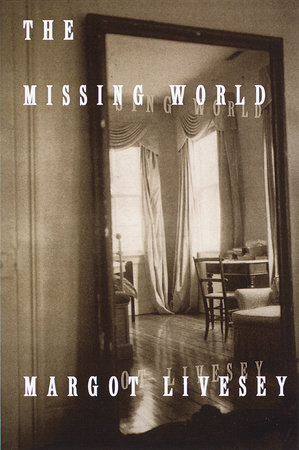 The Missing World by Margot Livesey