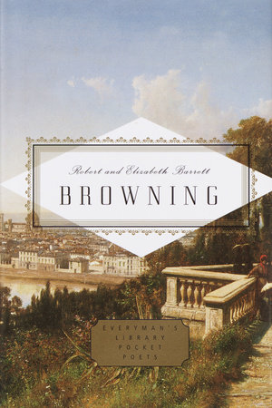 Browning: Poems by Robert Browning and Elizabeth Barrett Browning