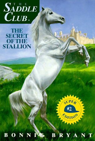 Secret of the Stallion by Bonnie Bryant