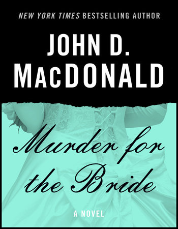 Murder for the Bride by John D. MacDonald