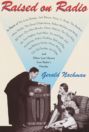 Raised on Radio by Gerald Nachman