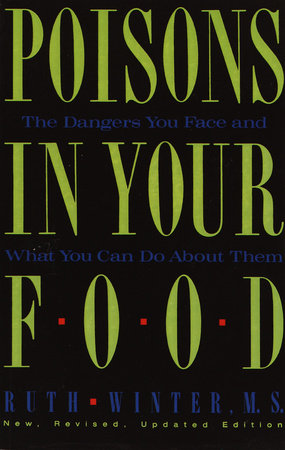 Poisons in Your Food by Ruth Winter