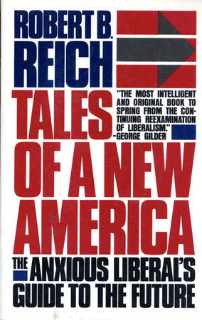 Tales of a New America by Robert B. Reich