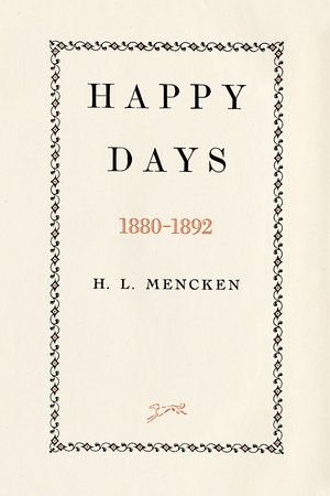 Happy Days by H.L. Mencken