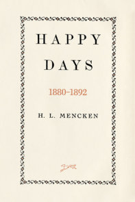 Happy Days: Mencken's Autobiography: 1880-1892 (Bumcombe Collection) :  Mencken, H. L. L.: : Libros