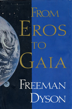 FROM EROS TO GAIA by Freeman Dyson