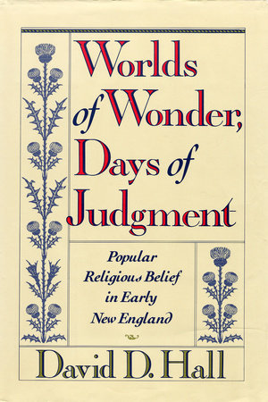 Worlds Of Wonder, Days Of Judgment by David D. Hall
