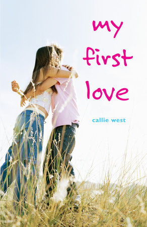 My First Love by Callie West