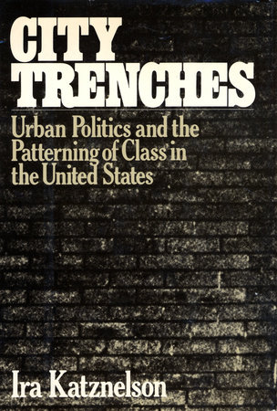 City Trenches by Ira Katznelson