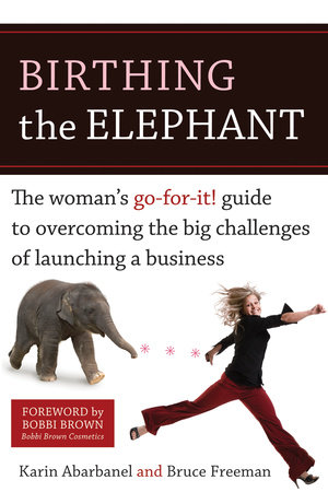 Birthing the Elephant by Karin Abarbanel and Bruce Freeman
