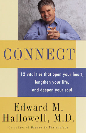 Connect by Edward M. Hallowell, M.D.