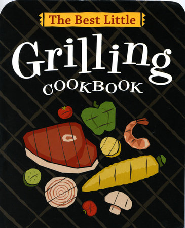 The Best Little Grilling Cookbook by Karen Adler