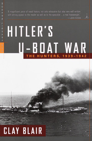 Hitler's U-Boat War by Clay Blair