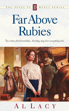 Far Above Rubies by Al Lacy