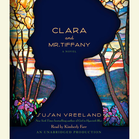 Clara and Mr. Tiffany by Susan Vreeland
