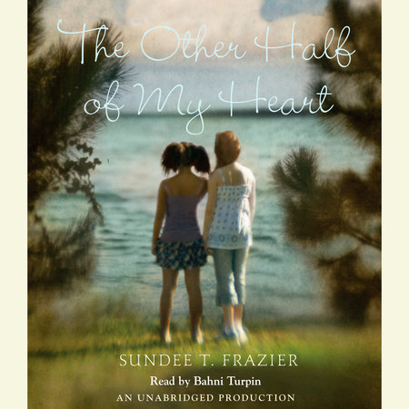 The Other Half of My Heart by Sundee T. Frazier