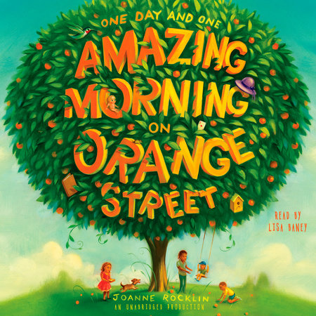 One Day and One Amazing Morning on Orange Street by Joanne Rocklin