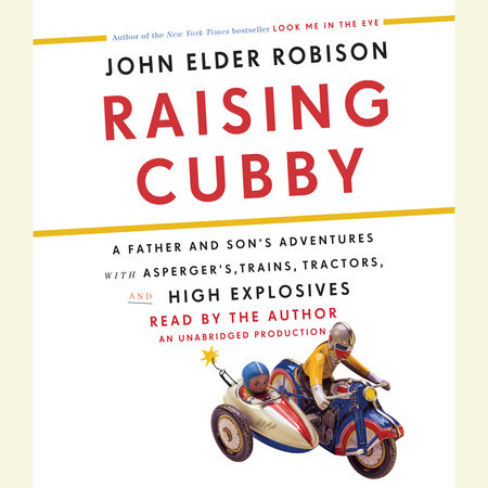 Raising Cubby by John Elder Robison