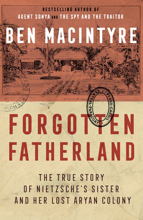 Forgotten Fatherland by Ben Macintyre