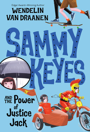 Sammy Keyes and the Power of Justice Jack by Wendelin Van Draanen