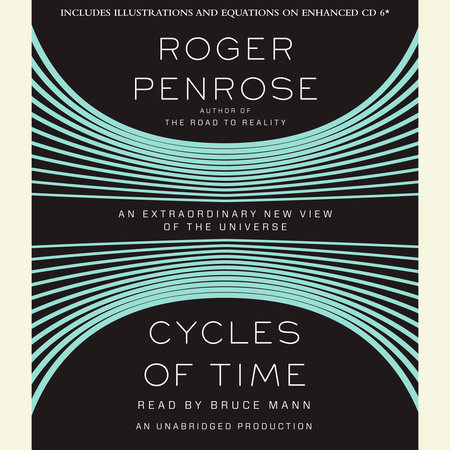 Cycles of Time by Roger Penrose