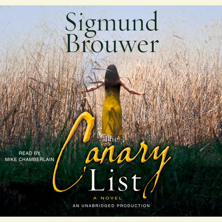 The Canary List by Sigmund Brouwer