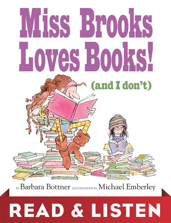 Miss Brooks Loves Books (And I Don't) by Barbara Bottner