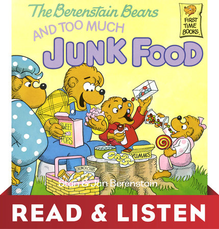 The Berenstain Bears and Too Much Junk Food by Stan Berenstain and Jan Berenstain