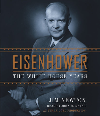 Eisenhower by Jim Newton
