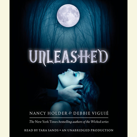 Unleashed by Nancy Holder and Debbie Viguie