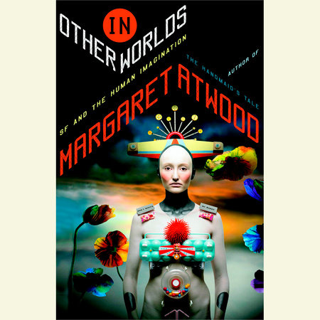 In Other Worlds by Margaret Atwood