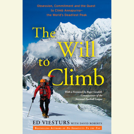 The Will to Climb by Ed Viesturs and David Roberts