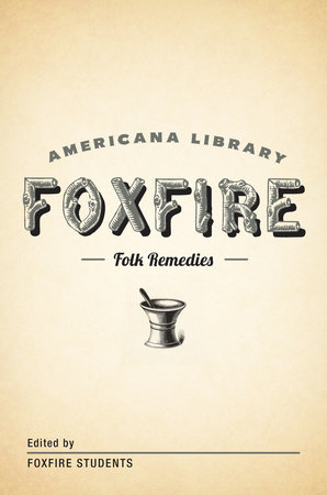 Mountain Folk Remedies by Foxfire Fund, Inc.