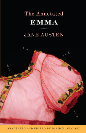 The Annotated Emma by Jane Austen and David M. Shapard