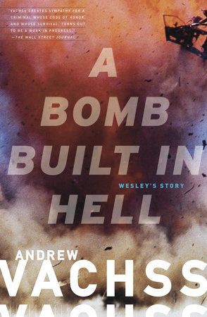A Bomb Built in Hell by Andrew Vachss