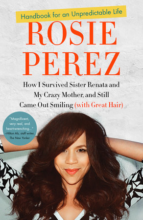 Handbook for an Unpredictable Life by Rosie Perez