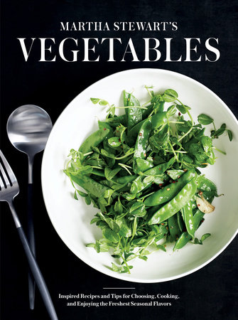 Martha Stewart's Vegetables by Editors of Martha Stewart Living