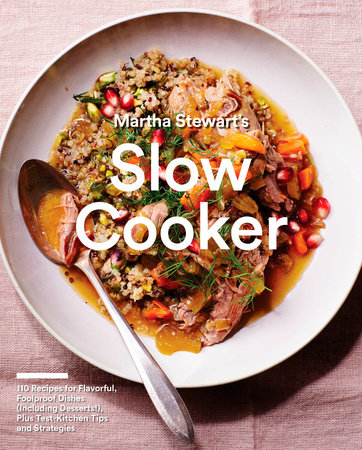 Martha Stewart's Slow Cooker by Editors of Martha Stewart Living