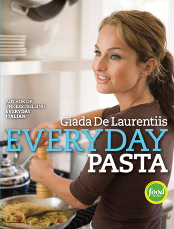 Everyday Pasta by Giada De Laurentiis