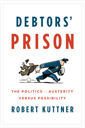 Debtors' Prison by Robert Kuttner
