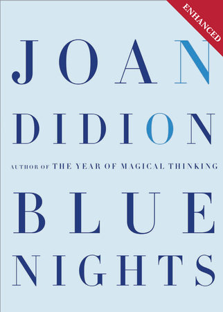 Blue Nights by Joan Didion